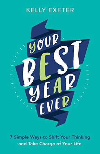 Cover of book Your Best Year Ever: 7 simple ways to shift your thinking and take charge of your life