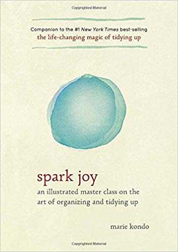 Cover of book Spark Joy: An Illustrated Master Class on the Art of Organizing and Tidying Up