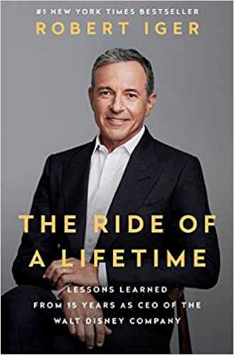 Cover of book The Ride of a Lifetime: Lessons Learned from 15 Years as CEO of the Walt Disney Company