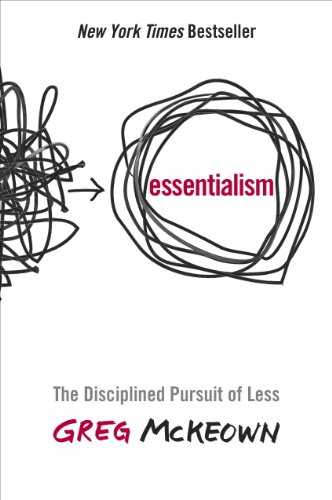Cover of book Essentialism: The Disciplined Pursuit of Less